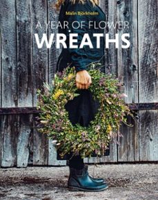 a year of flower wreaths (ebook)-malin björkholm-9781849949798