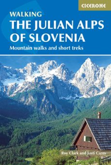 walking the julian alps of slovenia (2nd ed.)-justi carey-roy clark-9781852847098