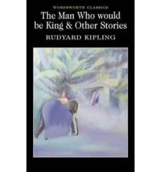 man who would be king & other stories-rudyard kipling-9781853262098
