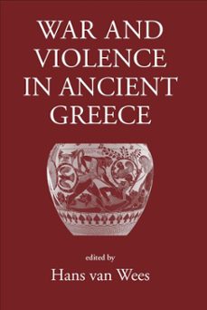 war and violence in ancient greece (ebook)-hans van wees-9781910589298