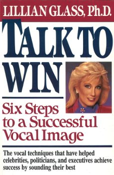 talk to win - six steps to a successful vocal image (ebook)-lillian glass-9781929873098
