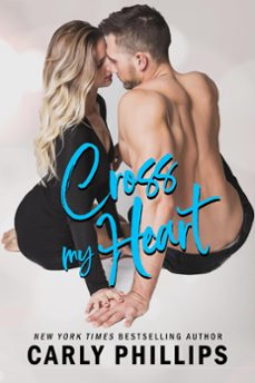 cross my heart (ebook)-carly phillips-9781947089198