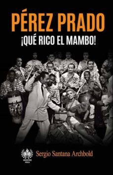 pérez prado ¡qué rico el mambo!-9781950424498