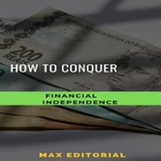 how to conquer financial independence (ebook)-max editorial-9781991090898