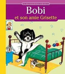 bobi et son amie grisette-pierre probst-9782013911498