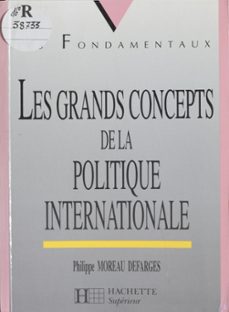 les grands concepts de la politique internationale (ebook)-philippe moreau defarges-9782014604498