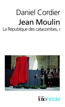 jean moulin: la republique des catacombes volume 2-daniel cordier-9782070355198