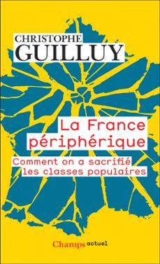 la france peripherique. comment on a sacrifie les classes populaires (ebook)-christophe guilluy-9782080465498