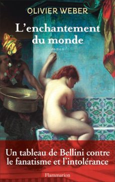 l'enchantement du monde (ebook)-olivier weber-9782081381698