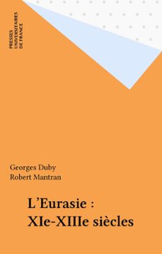l'eurasie : xie-xiiie siècles (ebook)-georges duby-robert mantran-9782130715498