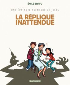 une epatante aventure de jules - tome 2 - replique inattendue (ebook)-emile bravo-9782205188998