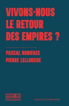 vivons-nous le retour des empires ? (ebook)-pierre lellouche-pascal boniface-9782220099798