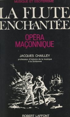 musique et esoterisme : la flute enchantee, opera maçonnique (ebook)-jacques chailley-9782221234198