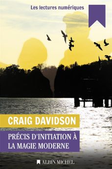 precis d'initiation a la magie moderne (ebook)-craig davidson-9782226390998