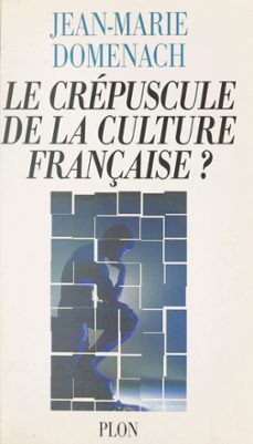 le crepuscule de la culture française ? (ebook)-jean marie domenach-9782259290098