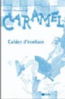 caramel 1 (libro de escritura)-frederic vermeersch-9782278059898