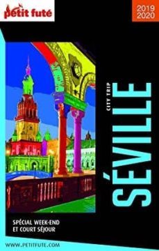 seville : special week-end et court sejour : 2019-2020-9782305011998
