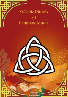 9 celtic rituals of feminine magic (ebook)-9782322139798