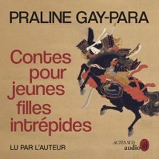 contes pour jeunes filles intrepides (audiolibro)-praline gay para-9782330191498