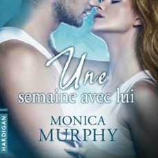 une semaine avec lui (audiolibro)-monica murphy-9782374340098