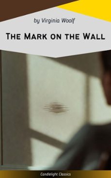 the mark on the wall (ebook)-virginia woolf-9782379269998