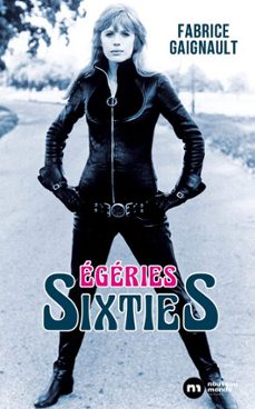egeries sixties (ebook)-fabrice gaignault-9782380945898