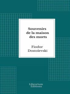 souvenirs de la maison des morts (ebook)-fiodor dostoievski-9782383837398