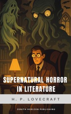supernatural horror in literature (ebook)-h.p. lovecraft-zenith horizon publishing-9782384238798