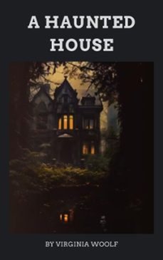 a haunted house (ebook)-virginia woolf-zenith evergreen literary co.-9782386910098