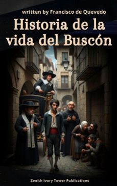 historia de la vida del buscon (ebook)-francisco de quevedo-zenith ivory tower publications-9782386919398