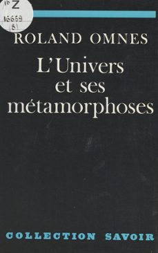 l'univers et ses metamorphoses (ebook)-roland omnes-9782402295598