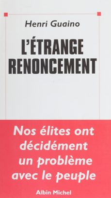 l'étrange renoncement (ebook)-henri guaino-9782402511698
