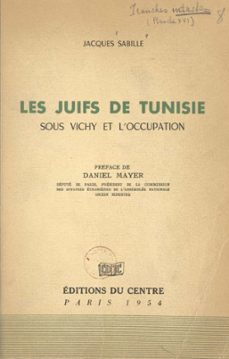 les juifs de tunisie sous vichy et l'occupation (ebook)-jacques sabille-9782402534598