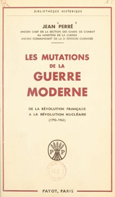 les mutations de la guerre moderne (ebook)-jean perré-9782402626798