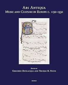 ars antiqua: music and culture in europe c. 1150-1330-gregorio bevilacqua-9782503590998