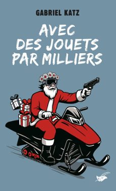avec des jouets par milliers (ebook)-gabriel katz-9782702452998