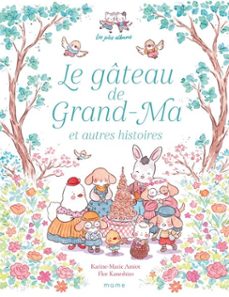 le gateau de grand-ma et autres histoires (ebook)-karine marie amiot-9782728937998