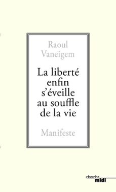 la liberte enfin s'eveille au souffle de la vie (ebook)-raoul vaneigem-9782749165998