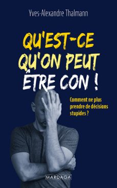 qu'est-ce qu'on peut etre con ! (ebook)-yves alexandre thalmann-9782804734398