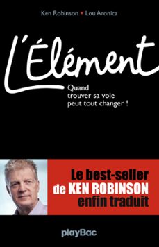 l'element - quand trouver sa voie peut tout changer ! (ebook)-ken robinson-9782809650198
