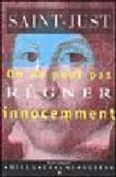on ne peut pas regner innocemment discours sur la constitution de la france pronnonce a la convention nationales dans la seance du 42 avril 1793-9782842050498