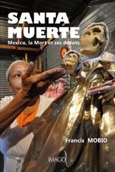 santa muerte. mexico, la mort et ses devots (ebook)-9782849521298