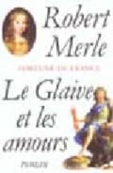 le glaive et les amours (fortune de france 13)-9782877064798