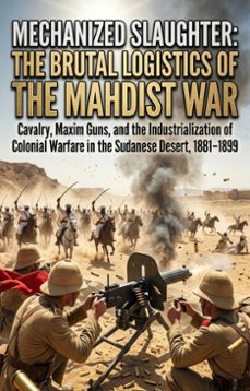 mechanized slaughter: the brutal logistics of the mahdist war (ebook)-daniel bryant-9783565373598