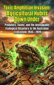 toxic amphibian invasion: agricultural hubris down under (ebook)-kevin v. hamilton-9783565384198