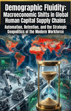 demographic fluidity: macroeconomic shifts in global human capital supply chains (ebook)-christian j. brooks-9783565398898