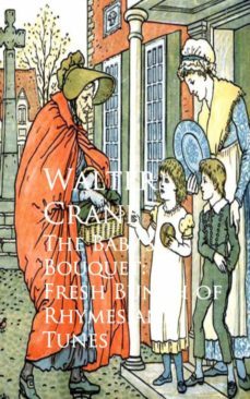 the baby's bouquet: a fresh bunch of rhymes and tunes (ebook)-walter crane-9783736407398