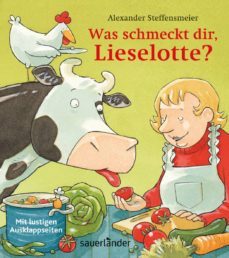 was schmeckt dir, lieselotte?-alexander steffensmeier-9783737360098