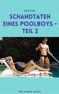 schandtaten eines poolboys - teil 2 (ebook)-simon wood-9783741227998