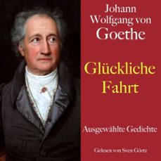 johann wolfgang von goethe: gluckliche fahrt (audiolibro)-johann wolfgang von goethe-9783754519998